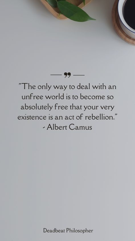 Understanding the quote's context within Camus' work, particularly his philosophy of Absurdism, is crucial. It emphasizes accepting the meaningless nature of existence while embracing individual freedom and rebellion against external constraints. Absurdism Quotes, Absurdism Philosophy, Quotes About Existentialism, Existential Philosophy, Determinism Philosophy, Absurdism Quotes Albert Camus, Albert Camus Books, Philosophy Quotes, Life Purpose