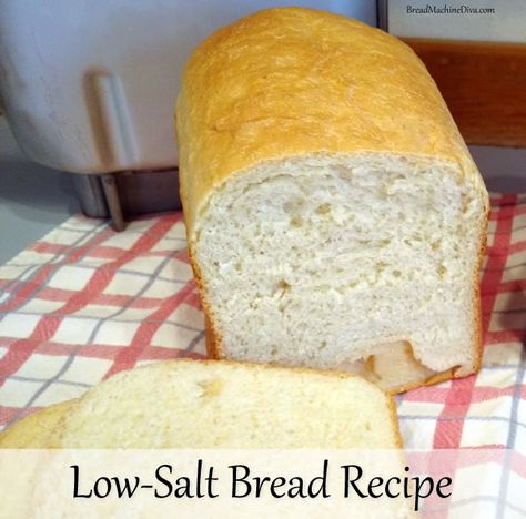 Low-Salt Bread Recipe Salt Free Bread Recipe, Salt Bread Recipe, Low Sodium Bread, Salt Bread, Bread Bread Machine, Salt Free Recipes, Recipe For Bread, Heart Healthy Recipes Low Sodium, Low Salt Recipes