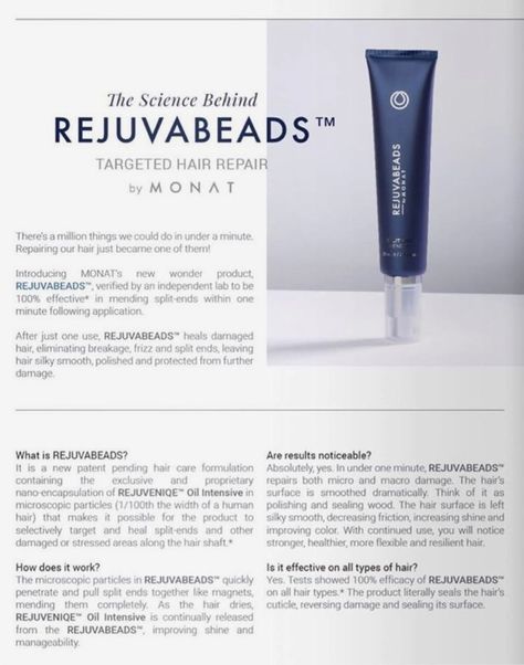 The Rejuvabeads are one of the most innovative hair care products on the market. They are clinically proven to temporarily mend split ends and heal the micro-damage along the hair shaft. If you struggle growing your hair out because it breaks off, you need this product! Order it at caravierstra.mymonat.com Monat Rejuvabeads, Split End Mender, Monet Hair Products, Aging Hair Care, Hair Split Ends, Monat Business, Monat Products, Target Hair Products, Split End