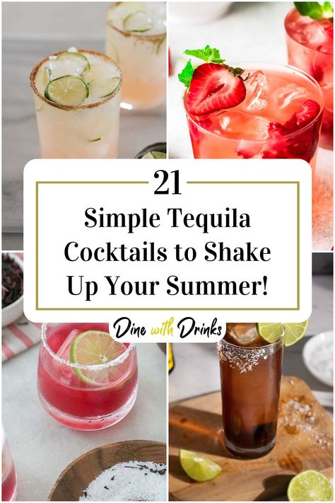 Collage of 4 simple tequila cocktails. Wine And Tequila Drinks, Tequila And Champagne Drinks, Fruity Tequila Drinks, Fun Tequila Cocktails, Spicy Tequila Cocktail, Simple Tequila Cocktails, Easy Tequila Drinks Simple, Tequila Signature Drink, Easy Tequila Drinks