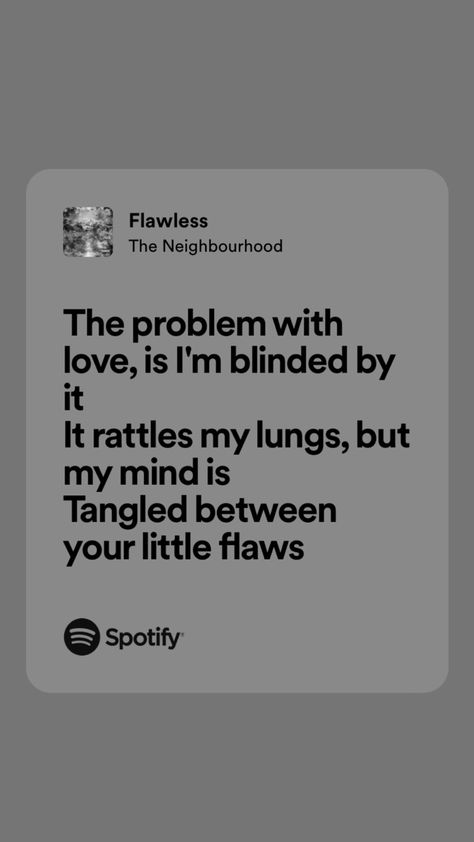 Flawless Lyrics, The Nbhd Lyrics, Flawless The Neighbourhood Poster, The Neighbourhood Lyrics, The Neighborhood Lyrics, Lyrics The Neighbourhood, Flawless The Neighbourhood, The Neighbourhood Aesthetic Lyrics, Lyrics Aesthetic The Neighbourhood