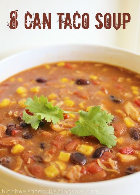 8 Can Chicken Taco Soup, 8 Can Taco Soup, Can Taco Soup, Best Chicken Tortilla Soup, Chicken Taco Soup Recipe, Taco Soup Recipe Easy, Easy Taco Soup, Taco Soup Crock Pot, Can Chicken