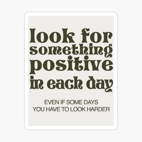 Positivity Stickers, Something Positive, Each Day, To Look, That Look, Novelty Sign, For Sale, Quick Saves