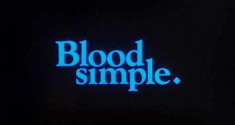 Oblique Occasions, Blood Simple, Frances Mcdormand, Graphic Poster Art, Title Sequence, Title Design, Movie Posters Minimalist, Title Card, Movie Titles