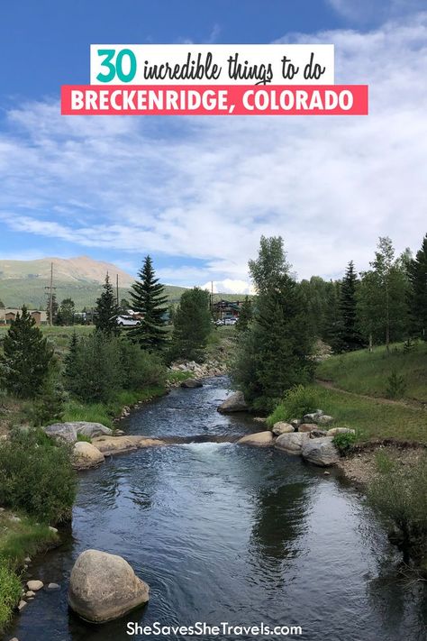 Best Things To Do In Breckenridge In Summer, Summer In Breckenridge Colorado, Things To Do In Colorado Summer, Things To Do In Frisco Colorado, Breckenridge Colorado Spring, Breckinridge In Summer, Frisco Colorado Summer, Things To Do In Breckenridge Colorado, Keystone Colorado Summer