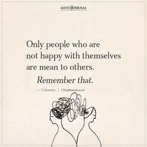 Why Is Everybody So Mean To Me? 20 Hidden Reasons Quotes About People Being Mean To You, People Who Say Mean Things Quotes, Some People Are Never Happy, Quotes About Mean People At Work, People Who Are Mean Quotes, People Who Are Never Happy, Some People Are Just Mean, People Who Aren’t Happy For You, People Can Be So Mean