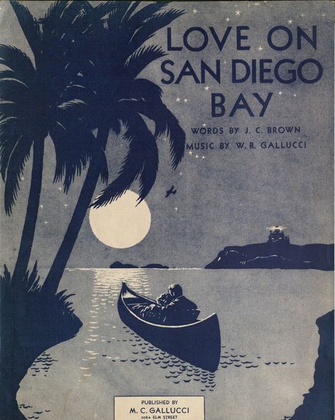 Love on San Diego Bay.  Vince Meades Sheet Music Collection. San Diego Poster, Sheet Music Artwork, Tiki Wedding, San Diego Art, Balboa Park San Diego, San Diego Bay, Hawaii Art, Music Collection, Blue Poster