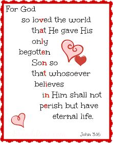 For God So Loved The World Valentine, For God So Loved The World Quotes, Religious Valentines, Valentines Poems, Christian Valentines, God So Loved The World, God Is Love, Heart Day, Everlasting Life