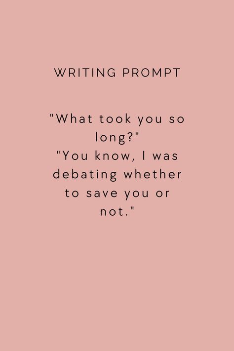 Enemies to lovers/ rescue romace writing prompt. Enemies With Benefits Prompts, Enemy To Lovers Prompts, Dialogue Prompts Enemies To Lovers, Enemies To Lovers Dialogue, Sarcasm Prompts, Enemies To Lovers Ideas, Enemies To Lovers Prompts, Story Dialogue, Enemies To Lovers Aesthetic