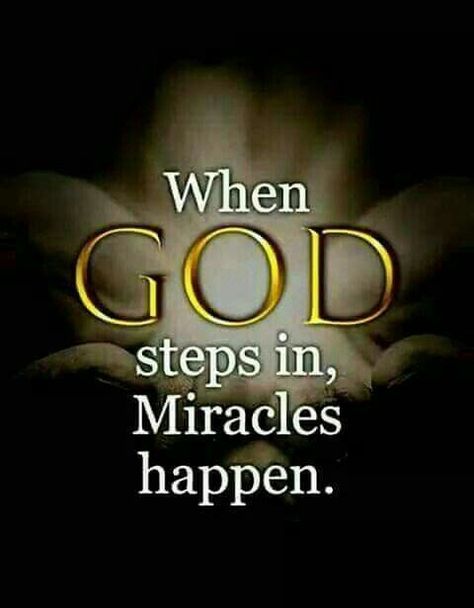 When God steps in, Miracles happen life quotes quotes miracles god god quotes quote life quotes and sayings Vertrouw Op God, Ayat Alkitab, Miracles Happen, Prayer Quotes, Religious Quotes, Scripture Quotes, Verse Quotes, Bible Verses Quotes, Quotes About God