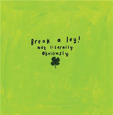 Break A Leg Card, Good Luck Quotes For Exams Funny, Break A Leg Gift Ideas, Break A Leg Quotes Good Luck, Break A Leg Quotes, Good Luck Quotes Encouragement, Good Luck Quotes For Exams, Gl Quotes, Good Luck Aesthetic