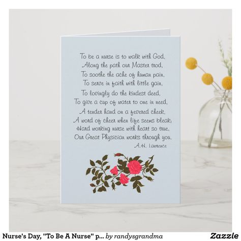 Nurse's Day, "To Be A Nurse" poem Thank You Card Nurse Poems, Happy Nurses Day, National Nurses Day, Thank You Nurses, National Doctors Day, Thank You Card Size, Doctors Day, You Poem, Medical Gifts