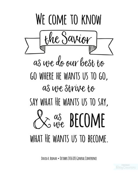 How can we know the Savior? Quote from Elder Bednar, Oct. 2016 General Conference Free Printable from BitsyCreations #ldsconf Bednar Quotes, Savior Quotes, Free Printable Quotes, Lds General Conference, General Conference Quotes, Conference Quotes, Church Quotes, Say That Again, Lds Quotes