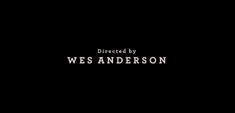 The Grand Budapest Hotel Wes Anderson Title Cards, Title Fonts, Directed By Wes Anderson, The Darjeeling Limited, Life Aquatic With Steve Zissou, Darjeeling Limited, The Life Aquatic, Directed By, Marla Singer