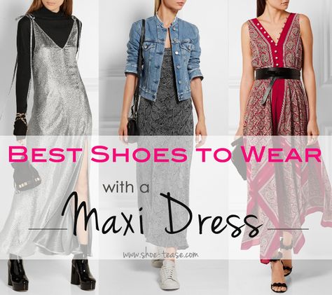 Best shoes to wear with maxi dresses in the the winter and the summer! Find out our top 7 @ShoeTease Shoes For Long Dresses Casual Fall, Shoes To Wear With Ankle Length Dress, Fall Shoes With Maxi Dress, Maxi Dress Tennis Shoes, Shoes With Maxi Dress Winter, Long Dress Shoes Casual, Footwear For Maxi Dress, Shoes To Wear With Spring Dresses, Shoes For Long Dresses Casual