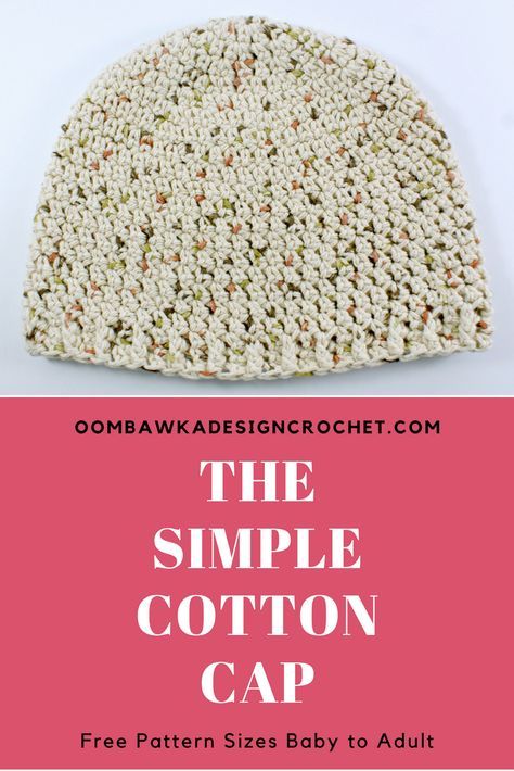 Free Crochet Pattern: The Simple Cotton Cap http://oombawkadesigncrochet.com/2017/09/free-crochet-pattern-simple-cotton-cap.html Crochet Cotton Beanie, Crochet Chemo Caps Free Patterns For Men, Free Crochet Winter Hat Patterns, Chemo Hats Crochet Patterns Free, Free Cotton Crochet Patterns, Crochet Chemo Caps Free Patterns, Chemo Caps Pattern, Crochet Baby Cap, Chemo Hats