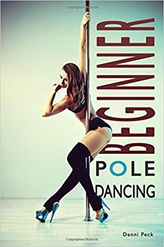 Pole Dance Inspiration Beginner Pole Dancing: For Fitness and Fun: Danni Peck: 9781521190753: Amazon.com: Books (affiliate) Pole Moves Beginner, Pole Poses Photo Shoots, Beginner Pole, Pole Dance Fitness, Beginner Poses, Belly Dancing Classes, Pole Moves, Aerial Fitness, Pole Tricks