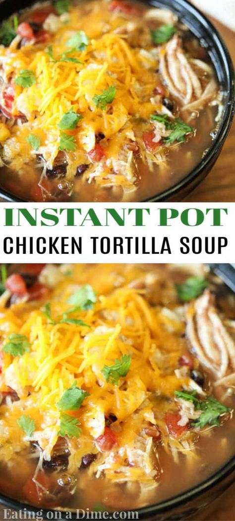 Chicken Tortilla Soup Instant Pot, Soup Instant Pot Recipes, Tortilla Soup Instant Pot, Easy Tortilla Soup Recipe, Instant Pot Recipes Healthy Family, Healthy Chicken Tortilla Soup, Instant Pot Recipes Healthy, Creamy Chicken Tortilla Soup, Chicken Tortilla Soup Recipe