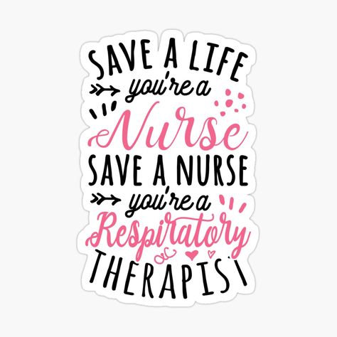 Get my art printed on awesome products. Support me at Redbubble #RBandME: https://www.redbubble.com/i/sticker/Save-A-Nurse-You-re-A-Respiratory-Therapist-by-Ripper19/75270090.EJUG5?asc=u Respiratory Therapist Stickers, Respiratory Therapist Quotes, Therapist Quotes, Medical Library, Respiratory Therapy, Respiratory Therapist, Respiratory, Awesome Products, My Art