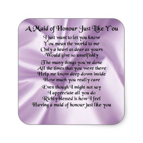 Maid of Honour Poem - Lilac Silk design Square Sticker Maid Of Honor Speech, Silk Design, Wedding Help, You Mean The World To Me, Lilac Wedding, Birth Mother, Maid Of Honour, Special Flowers, Matron Of Honour