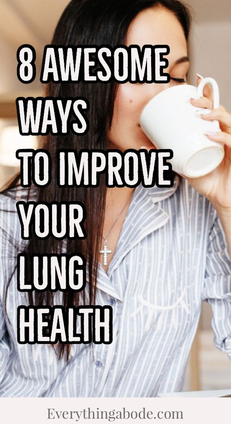 8 Ways To Improve Your Lung Health & Breathing - Everything Abode Home Remedies For Bronchitis, Lung Cleanse, Natural Decongestant, Lung Health, Healthy Lungs, Lungs Health, Lifestyle Habits, Breathe Easy, Breathing Exercises