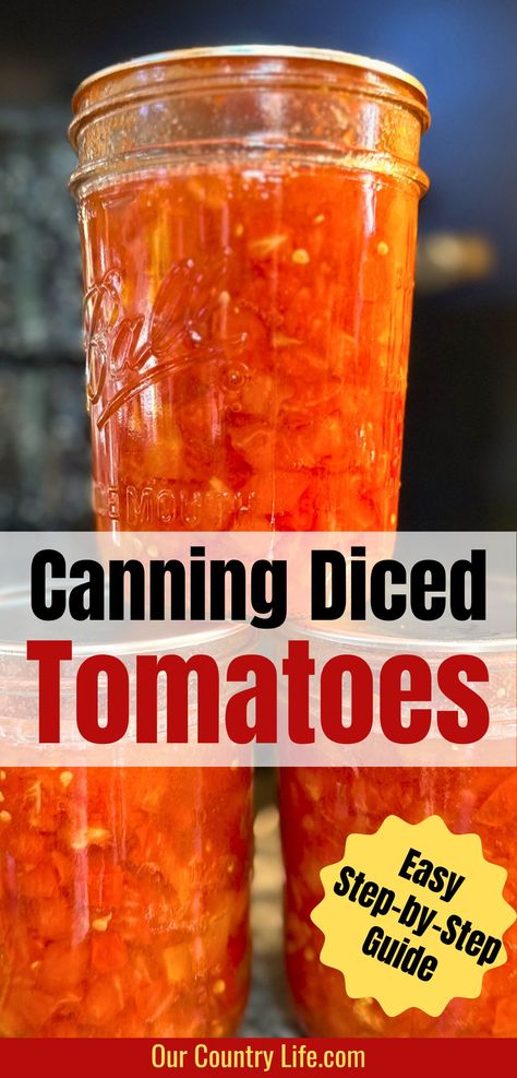 Canning Diced Tomatoes, A Step-by-step How to Guide – Our Country Life Can Diced Tomatoes Recipes, Tomatoe Paste For Canning, Water Bath Canning Tomato Sauce, Canning Stewed Tomatoes For Beginners, Canned Diced Tomatoes, Canned Yellow Tomato Recipes, Diced Tomato Recipes Canned, Diced Tomatoes, Tomato Canning Recipes