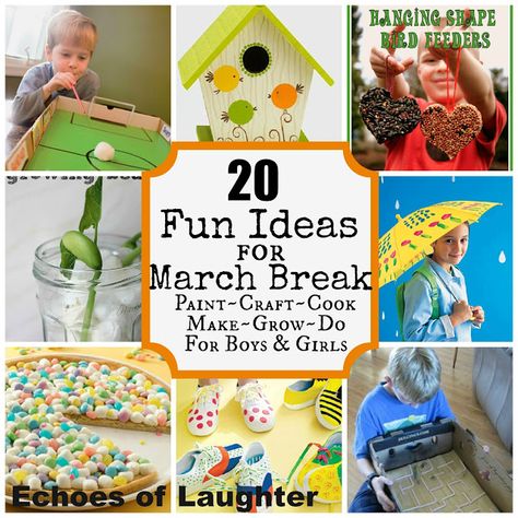 20 FUN Activities For March Break - Echoes of Laughter