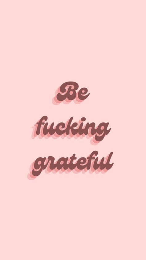 Be grateful Be Grateful Aesthetic, Grateful Wallpaper, Self Love Journey, Positive Wallpapers, Inner Growth, True Self, Be Grateful, Aesthetic Iphone, Lucky Girl