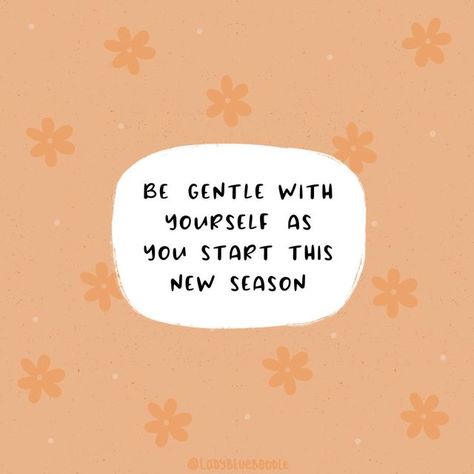 Lady Bluebottle on Instagram: "New month, new season, more grace for ourselves.🧡 . Are you ready for September? Are you ready for Fall? I know I am!😍🍂🎃 . As we prepare to start a new month and a new season, remember to be gentle with yourself. Change is hard, even good change, even change we go through every year. Give yourself space and grace to adjust.☺️ . Cheers to a new season and all the joy it will bring.😘 . #begentlewithyourself #begentle #giveyourselfgrace #newseason #newseasons #fr Make It A September To Remember, A New Season Quotes, New Month Quotes, Gentle With Yourself, Vera Bradley Patterns, Season Quotes, Change Is Hard, Growth Quotes, Seasons Change