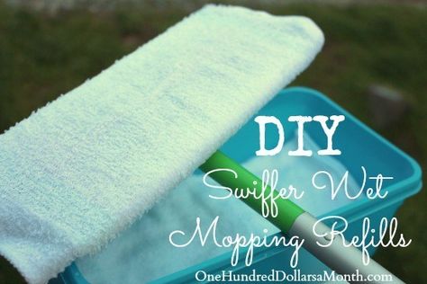 How to Make Your Own Swiffer Wet Mopping Refills - One Hundred Dollars a Month