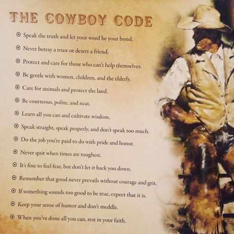 The Cowboy Code Cowboy Code, Cowboy Quotes, The Cowboy, Speak The Truth, Cowboy And Cowgirl, Inspiration Board, Pet Care, Cowboy, Coding