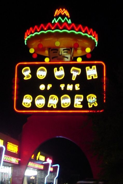 LOL.. Everyone should go here at least once :) Animal Collective, Rest Stop, South Of The Border, Covered Wagon, Retro Sign, Neon Rainbow, Roadside Attractions, Old Signs, Down South