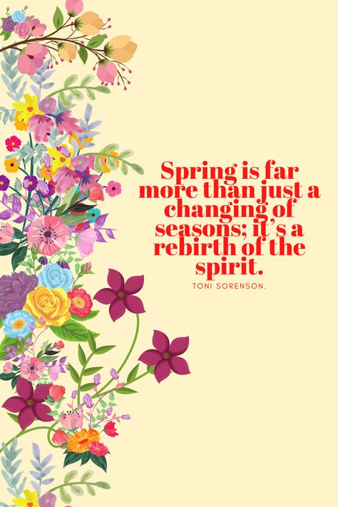 I Love Spring Quotes, Quotes About Spring And New Beginnings, Happy Spring Quotes Funny, Season Quotes Life, April Quotes Aesthetic, Spring Forward Quotes, Ready For Spring Quotes, Quotes On Spring, Spring Time Quotes