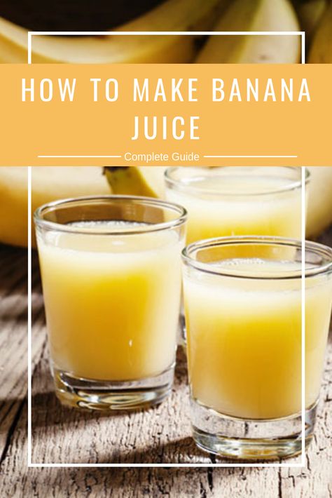 How To Make Banana Juice - everything you need to know about making banana juice at home. Just Click Here and don't forget to pin for later! Banana Juice Recipe, Banana Juice, Moms Recipes, Drink Recipies, Themed Recipes, Canned Juice, Banana Drinks, European Recipes, Juicer Recipes