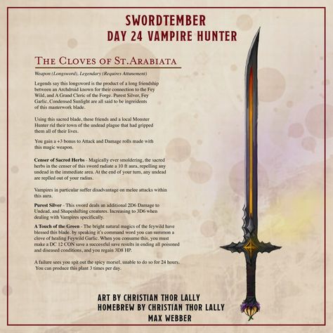 Christianthor on Twitter: "Swordtember Day 24 Vampire Hunter Undead Scourge beware, this blade forged of a strong bond and some plants I found in my garden will destroy you. #swordtember #Swordtember2021 #Vampire #Castlevania https://t.co/qjyT5yeRdh" / Twitter Dungeons And Dragons Rules, Fantasy Blade, Homebrew Items, Rpg Items, Dnd Magic Items, Dnd Magic, Dungeons And Dragons Memes, Dungeons And Dragons 5e, Dnd Classes