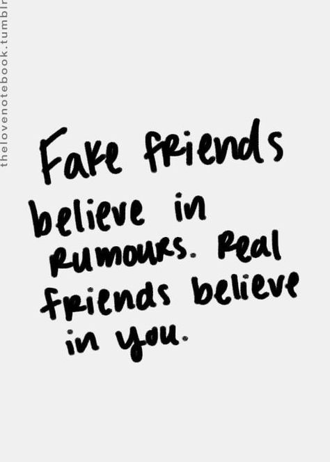 fake friends believe in rumours real friends believe in you Quotes About Rumors, Gracious Quotes, Fake Friend, Quotes About Haters, School Nursing, Fake Friend Quotes, Inspirerende Ord, Savage Quotes, School Nurse