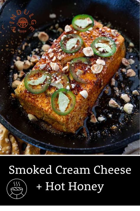 Smoked Cream Cheese with Hot Honey - Vindulge Dips In The Smoker, Hot Honey Smoked Cream Cheese, Pellet Smoker Dessert Recipes, Indoor Smoker Recipes, Smoked Thanksgiving Sides, Smoked Cream Cheese Dip, Smoked Cream Cheese With Pepper Jelly, Smoked Cream Cheese Block, Grilled Cream Cheese