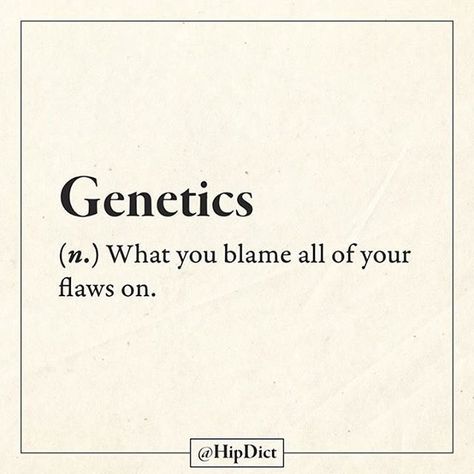 Hipdict Funny, Hipdict Quotes, Genetics Quotes, Sarcastic Words, Sign Language Phrases, Definition Quotes, Funny Words To Say, Unique Words Definitions, Funny Definition