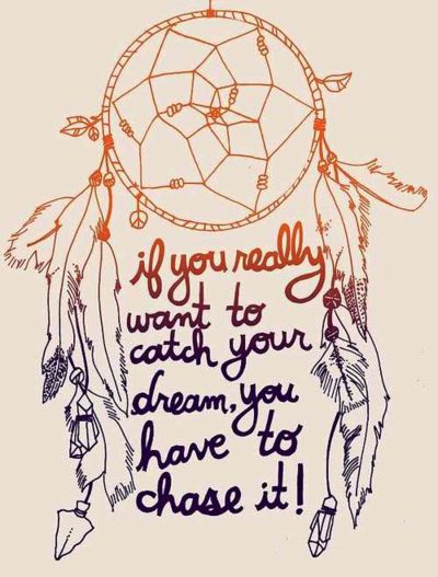 Chase all of your dreams even if they seem impossible to attain!! Nothing is impossible, and you can do anything you put your heart into. I am really trying to make sure that CAN'T is NOT a part of my vocabulary!! Dreamchasers Tattoo, Dream Catcher Quotes, Hippie Quotes, Dream Catcher Tattoo, Classroom Theme, Dream Catchers, Cute Quotes, Great Quotes, Beautiful Words