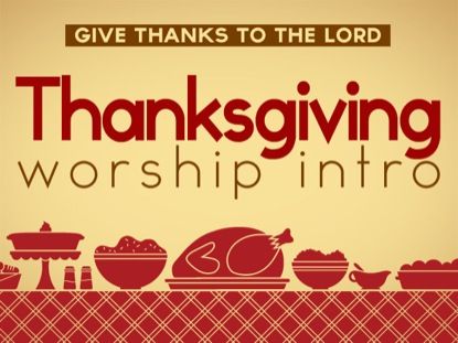 Thanksgiving Ecards, Thanksgiving Ecard, Sermon Illustrations, Thanksgiving Service, Sunday Worship, Animated Cards, Intro Youtube, Free Cards, Chur