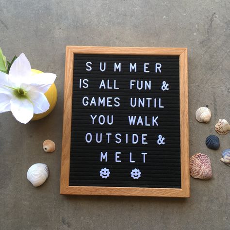 June Message Board Quotes, June Letter Board Quotes, Summer Felt Board Quotes Funny, August Letterboard Quotes Funny, Summer Word Board Quotes, Summer Quotes For Letterboard, Summer Felt Board Quotes, Summer Message Board Quotes, Summer Sayings For Letter Boards