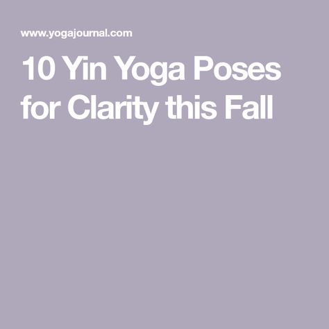 10 Yin Yoga Poses for Clarity this Fall Fall Equinox Yoga Poses, Yin Yoga Poses, Corpse Pose, Organ System, Large Intestine, Types Of Yoga, Head & Shoulders, Yin Yoga, Vinyasa Yoga