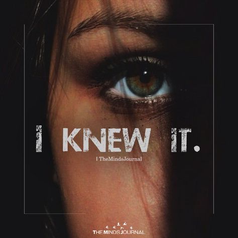 I Knew It - https://themindsjournal.com/i-knew-it/ I Knew It Quotes, Being Grounded, It Wallpaper, I Know Everything, It Quotes, Introvert Personality, Intuition Memes, Introvert Quotes, Minds Journal