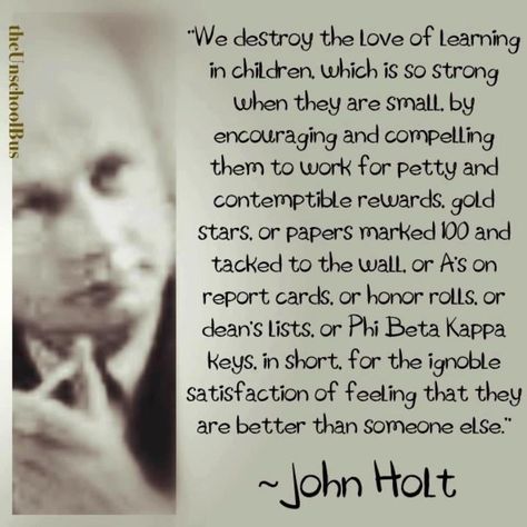 John Holt John Holt, Homeschool Quotes, Homeschool Shirts, Love Of Learning, Teaching Quotes, Homeschool Inspiration, Homeschool Kids, Homeschool Learning, Homeschool Life