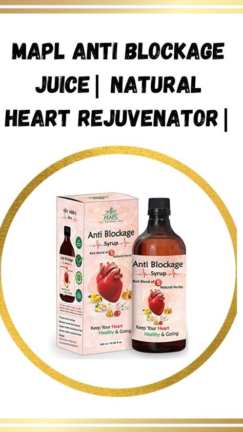 MAPL Anti Blockage Juice| Natural Heart rejuvenator| Ayurvedic Remedy for healthy heart| 500 ml
MAPL’s anti blockage syrup is blended with rich fresh raw garlic juice, ginger juice , lemon juice which is processed with organic apple cider vinegar and honey. These 5 ingredients has been highly effective for good heart health 

Effective in Cholesterol, Tension and anxiety, excellent remedy for heart. Effective in imparting strength to heart muscles, Tone up the function of heart. Heart Blockage, Unclog Arteries, Ayurvedic Remedies, Health Podcast, Normal Blood Pressure, Healthy Heart, Natural Herbs, Herbal Medicine, Heart Healthy