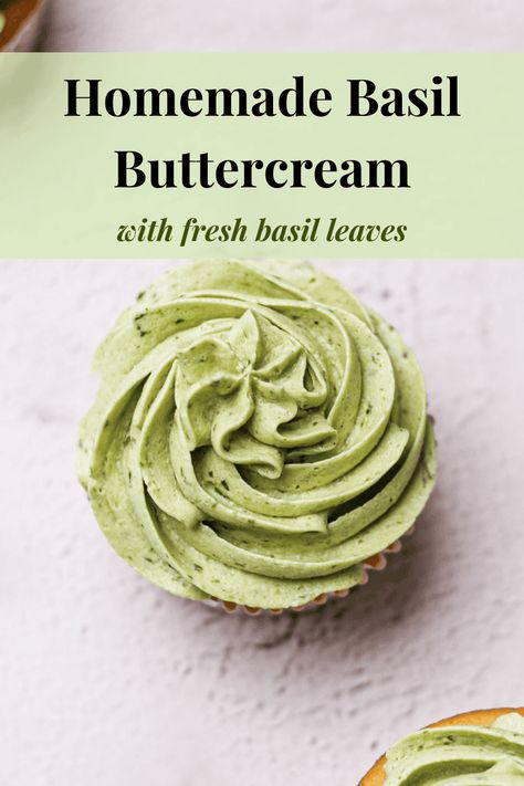 Make homemade basil buttercream with pantry staples and fresh basil leaves. Naturally green, this fluffy frosting is great on sweet treats! Green Frosting Recipe, Basil Baked Goods, Basil Dessert, Basil Buttercream, Fruity Cupcakes, Green Buttercream, Fluffy Frosting, 50th Cake, Homemade Frosting