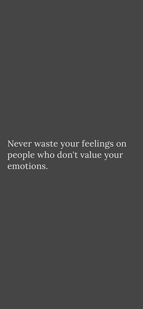 People Dont Care About Your Feelings, Don’t Express Your Feelings, I Dont Feel Appreciated Quotes, Waste Life Quotes Feelings, Don’t Expect Too Much From People Quote, Moto Quotes, Holding On Quotes, Presence Quotes, I Dont Care Quotes