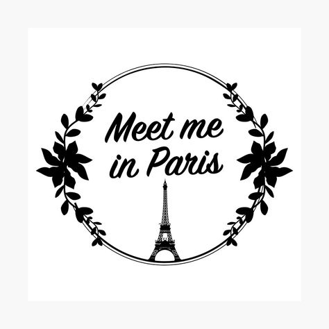 Get my art printed on awesome products. Support me at Redbubble #RBandME: https://www.redbubble.com/i/photographic-print/Meet-me-in-Paris-French-Love-Quote-by-Sizzlinks/38592820.6Q0TX?asc=u Meet Me In Paris, French Love Quotes, Farm Prints, French Love, French Quotes, Quote Poster, Smartphone Case, Quote Posters, Aesthetic Pictures