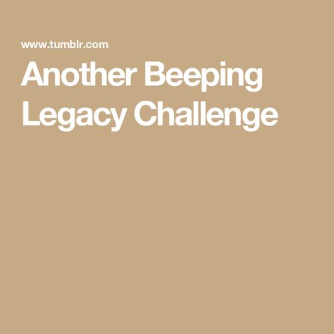 Another Beeping Legacy Challenge Aesthetic Legacy Challenge, Whirlwind Legacy Challenge, Storyline Ideas Sims 4, Sims 4 Legacy Challenge Rules, Sims 4 Legacy Challenge Ideas, Legacy Challenge Sims 4, Sims4 Challenge, Sims 4 Legacy Challenge, Sims 4 Legacy