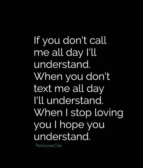 Don't Text Me, Understanding Quotes, Narcissism Relationships, Sweet Romantic Quotes, Relationship Lessons, Dont Call Me, Loving You, Philosophy Quotes, Funny Sayings